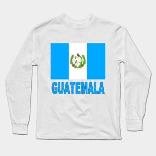 The Pride of Guatemala - Guatemalan National Flag Design Long Sleeve T-Shirt
